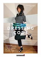 Le dressing code, Comment porter (enfin) l'intégralité de votre garde-robe