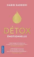 Détox émotionnelle, La cure détox du mental et de l'émotionnel pour retrouver la santé et s'épanouir en 12 étapes