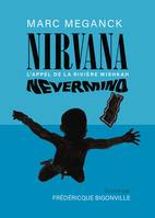 Nirvana : Nevermind, L’appel de la rivière Wishkah