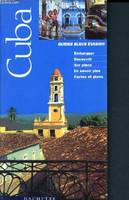 Cuba - guides bleus evasion, embarquer, decouvrir, sur place, en savoir plus, cartes et plans