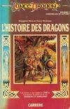 Lance dragon ., 1, L'histoire des dragons Tome I