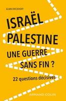 Israël-Palestine : une guerre sans fin? - 2e éd., 22 questions décisives