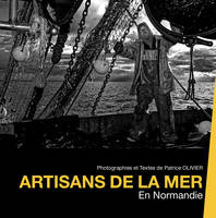 Artisans de la Mer : En Normandie, En Normandie