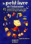 LE PETIT LIVRE DE L EDUCATION, comment bien élever son enfant d'après son signe astrologique