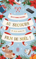 Au secours, je suis dans un film de Noël !