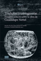 TRADICION Y TRANSGRESION. ENSAYOS CRITICOS SOBRE LA OBRA DE GUADALUPE  NETTEL