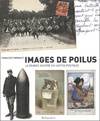 Images de poilus : La Grande Guerre en cartes postales, la Grande guerre en cartes postales