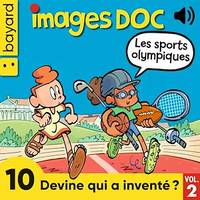 Images Doc, 10 Devine qui a inventé ?, Vol. 2