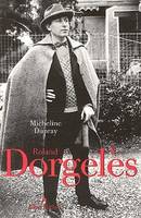 Roland Dorgelès, Un siècle de vie littéraire française