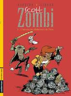 Scott Zombi, 3, Zombi t3 - l'amicale des reducteurs de tetes