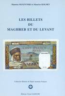 LES BILLETS DU MAGHREB ET DU LEVANT