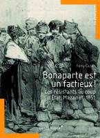 Bonaparte Est Un Factieux !, les résistants au coup d'État, Mazamet, 1851