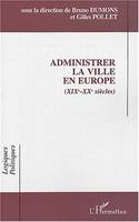 Administrer la ville en Europe (XIXe-XXe siècles), XIXe-XXe siècles