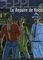 Stéphane Clément, chroniques d'un voyageur., 3, STEPHANE CLEMENT T3/LE REPAIRE DE KOLSTOV