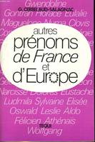 AUTRES PRENOMS DE FRANCE ET D'EUROPE