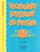 Vocabulaire progessif du français pour les adolescents niveau débutant, Elève+corrigé