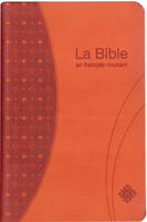 La Bible en français courant avec notes similicuir havane + onglets, Ancien Testament intégrant les livres deutérocanoniques et Nouveau Testament