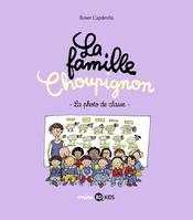 5, La famille Choupignon, Tome 05, La photo de classe