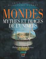 Mondes, Mythes et images de l'univers