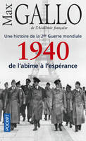 Une histoire de la 2de guerre mondiale, Une historie de la 2e guerre mondiale. 1940. De l'abîme à l'espérance, récit