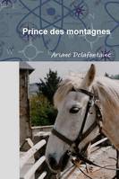 Prince des montagnes, Guéri par l'Amour d'un Cheval