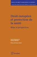 Droit européen et protection de la santé, Bilan et perspectives