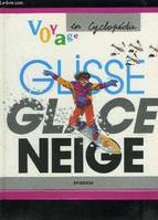 Glisse, glace, neige