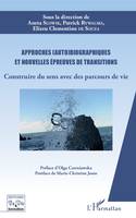 Approches (auto)biographiques et nouvelles épreuves de transitions, Construire du sens avec des parcours de vie