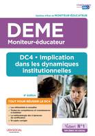 DEME, Moniteur-éducateur, Dc4, implication dans les dynamiques institutionnelles