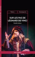 Sur les pas de Léonard de Vinci