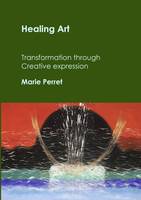 Healing Art, Transformation through creative expression