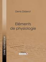 Eléments de Physiologie