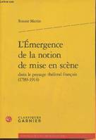 L'Émergence de la notion de mise en scène