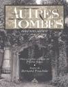 Autres tombes : Mémoires, mémoires