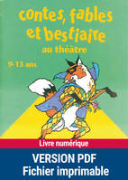 Contes, fables et bestiaires au théâtre, 9 - 13 ans