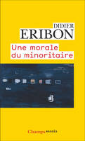 Une morale du minoritaire, Variations sur un thème de Jean Genet