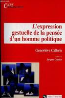 Expression gestuelle de la pensée d'un homme politique