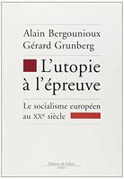 L'utopie à l'épreuve, le socialisme européen au XXe siècle