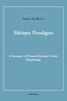 Ethiopic Paradigms, A Summary of Classical Ethiopic (Ge'ez) Morphology