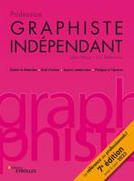 Profession graphiste indépendant, 7e édition, Statuts et démarches / Droits d'auteur / Aspects commerciaux / Pratiques à l'épreuve