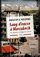 Points Policiers Sang d'encre à Marrakech, Une enquête de Gabrielle Kaplan