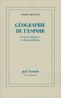 Géographie de l'espoir, L'exil, les Lumières, la désassimilation