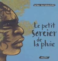 Petit sorcier de la pluie (Le)