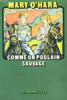 Comme un poulain sauvage