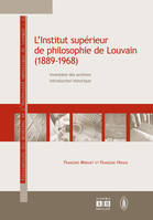 L'Institut supérieur de philosophie de Louvain (1889-1968), Inventaire des archives - Introduction historique
