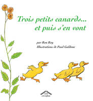 Trois petits canards ... et puis s'en vont