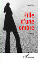 Fille d'une ombre, Roman