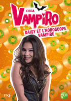 5, Chica Vampiro - tome 5 Daisy et l'horoscope vampire