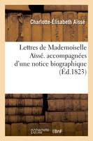 Lettres de Mademoiselle Aïssé. accompagnées d'une notice biographique