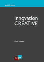 Innovation Créative ., Développez vos projets avec succès